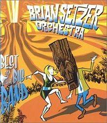 Brian Setzer Orchestra : Best of the Big Band